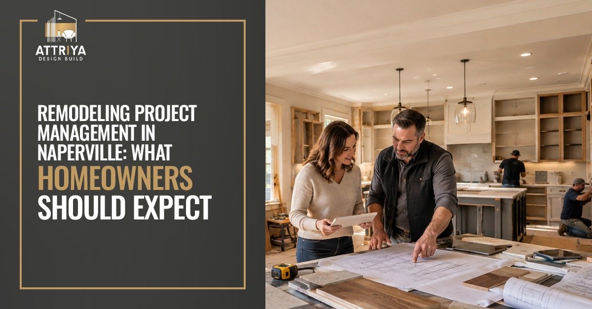 Remodeling project management in Naperville for home renovations